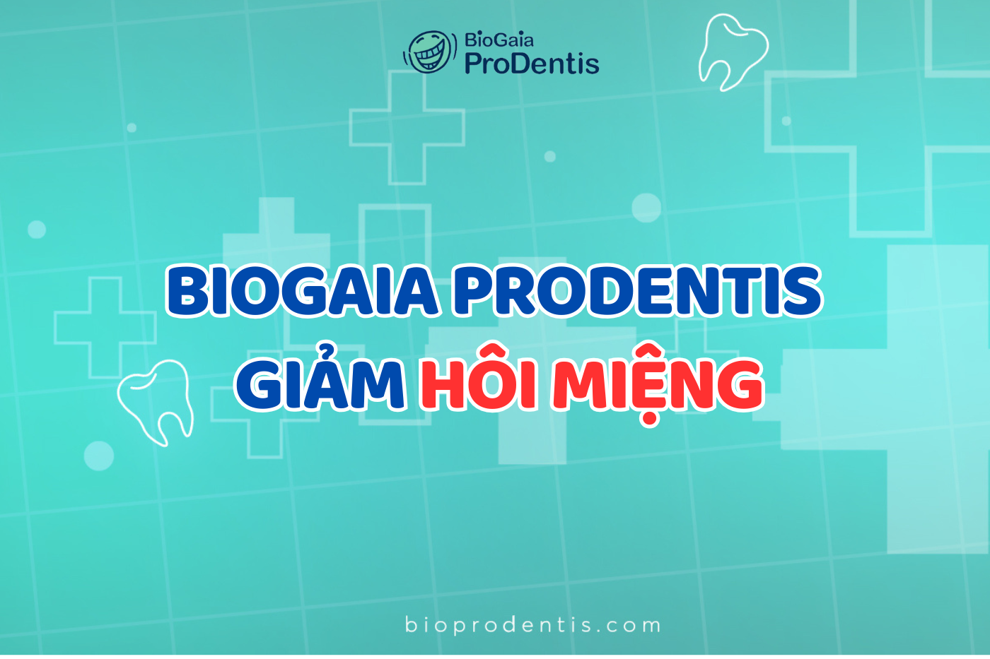 Hôi miệng: Hướng điều trị mới cùng BioGaia Prodentis