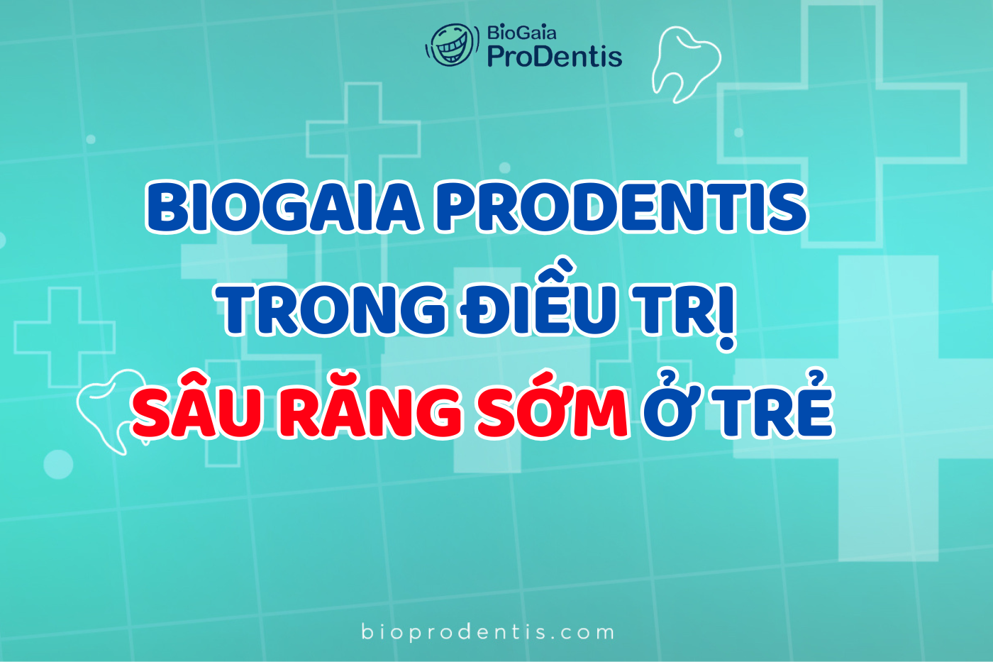 BioGaia Prodentis trong điều trị sâu răng sớm